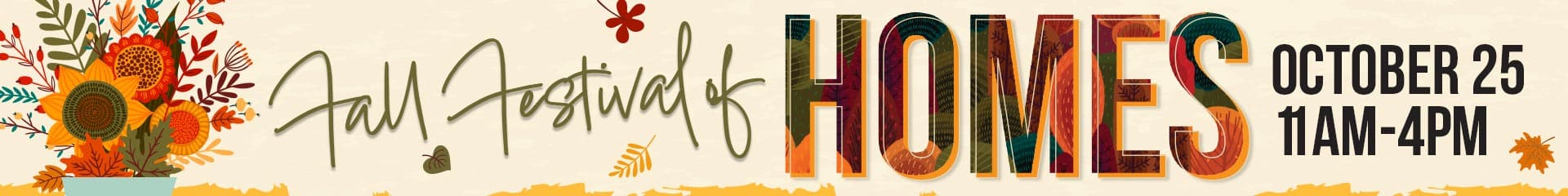 Fall Festival of Homes - October 25, 2025 - 11 AM - 4 PM