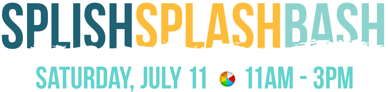 Splish Splash Bash - Saturday, July 11
